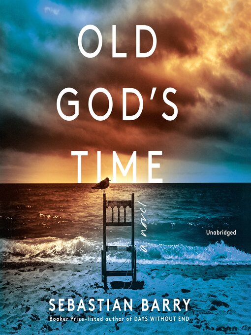 Title details for Old God's Time by Sebastian Barry - Wait list
